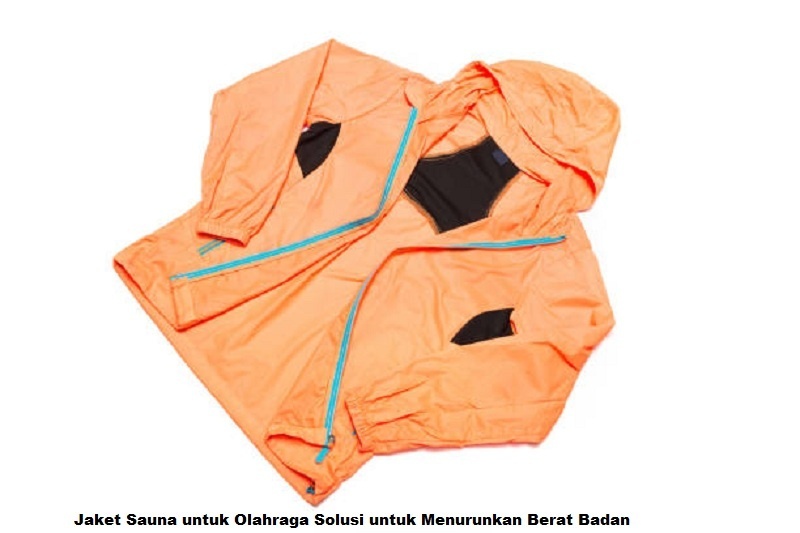 Jaket Sauna untuk Olahraga Solusi untuk Menurunkan Berat Badan